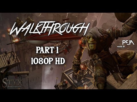 Styx Master of Shadows Gameplay Walkthrough Part 1 (1080p) PC -No Commentary
