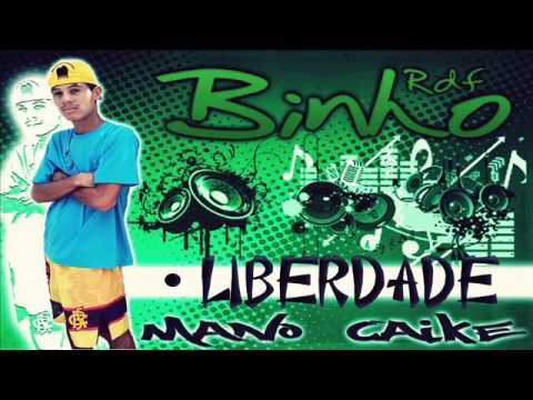 🔵 BINHO RDF - LIBERDADE (CAIKE) 🎶