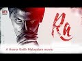 RA Malayalam Dubbed Horror Movie HD Adhithy Ashraf Lawrence New Face Others