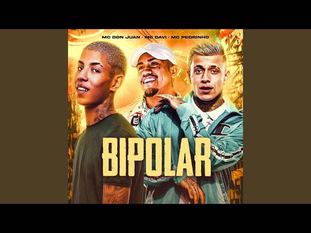MC Don Juan, MC Davi, MC Pedrinho - Bipolar Download MC Don Juan, MC Davi, MC Pedrinho - Bipolar