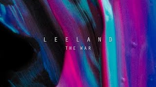 The War (Official Lyric Video) - Leeland | Invisible