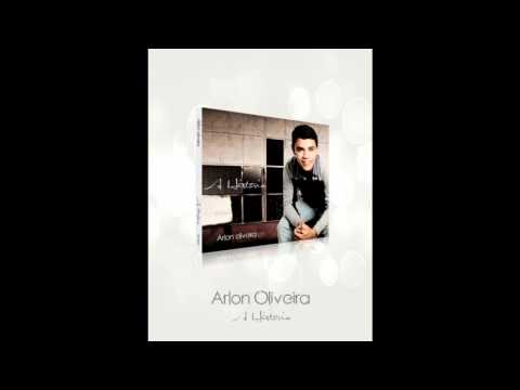É A Sua Vez - Arlon Oliveira