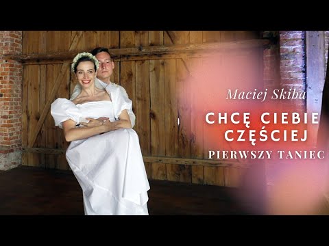 Chcę Ciebie częściej - Maciej Skiba // Pierwszy Taniec Weselny /  Zatańczmy.pl - Kurs Tańca Online
