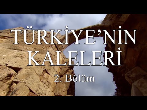 Keşif Tv - Türkiye'nin Kaleleri 2. Bölüm