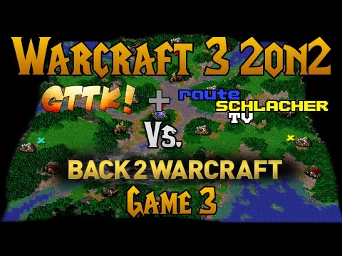 Warcraft 3 2on2: GTTK + rSTV vs. Back2Warcraft Game 3 - Gnollwood (German)