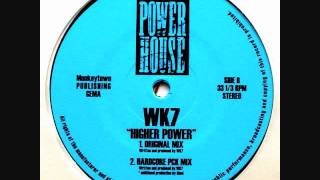 WK7 - Higher Power (Original Mix)