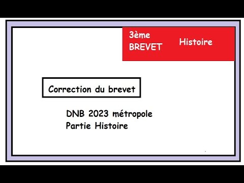 3ème BREVET Correction DNB métropole 2023 Histoire