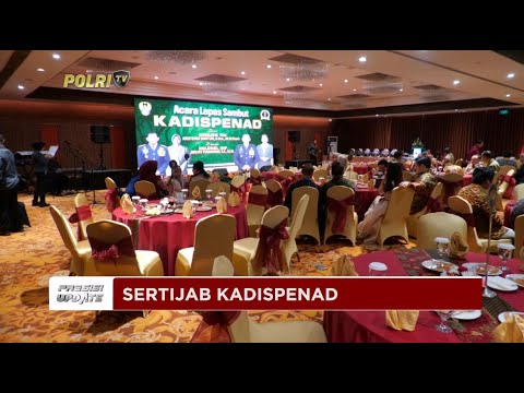 PRESISI UPDATE : LEPAS SAMBUT KADISPENAD 20/08/2024