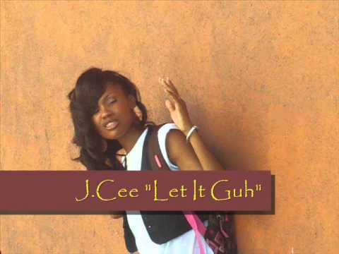 J.Cee - Let It Guh