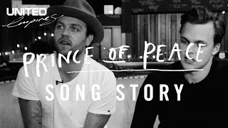 Prince Of Peace Song Story - Hillsong UNITED