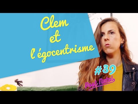 Clem et l’égocentrisme - Post Natal - La Maison des Maternelles
