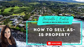 How to Sell As-is Property l Michelle Belch l MBA Team Hawaii