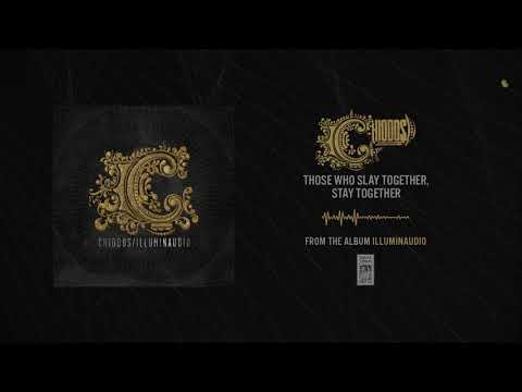 Those Who Slay Together, Stay Together - Chiodos