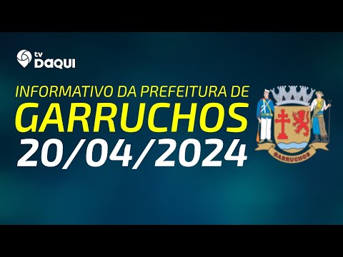 Informativo da Prefeitura de Garruchos: 20/04/2024
