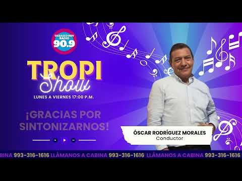 Tropi Show con Oscar Rodríguez a través de la 90.9 FM