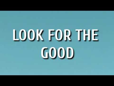 Jason Mraz - Look For The Good (Lyrics)