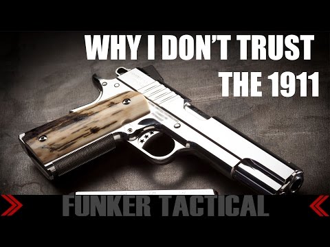 4 Reasons I Don't Trust The 1911 with my Life