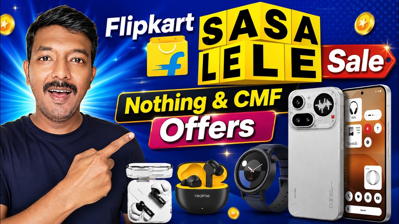 Flipkart SASA LELE Sale! 🔥 CMF & Nothing Smartphone Offers in Tamil 📱 அதிரடி விலையில் Phones! 💥