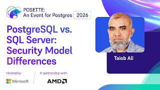 PostgreSQL vs. SQL Server: Security Model Differences | POSETTE: An Event for Postgres 2026
