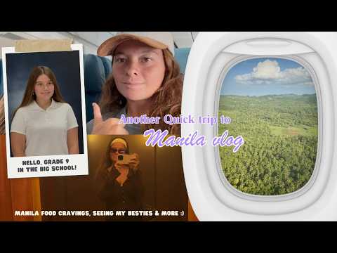 another quick trip to Manila! Ellie starts school, food cravings, seeing friends