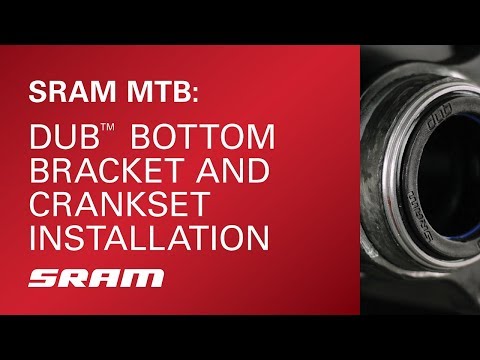 SRAM MTB: DUB™ Bottom Bracket and Crankset Installation