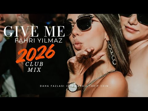 GIVE ME – DJ Fahri Yilmaz | New Year 2026 Club Mix🔥