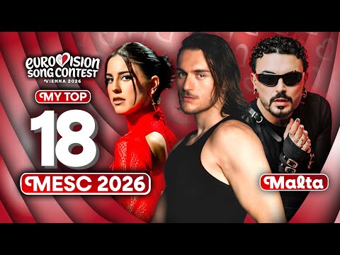🇲🇹 MESC 2026 | My Top 18 (Malta Eurovision 2026)