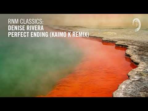 VOCAL TRANCE: Denise Rivera - Perfect Ending (Kaimo K Remix) [RNM CLASSICS] + LYRICS