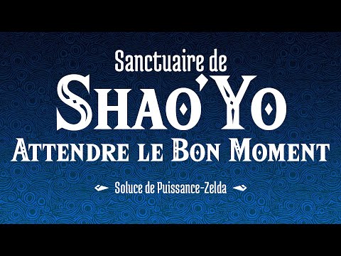 Soluce Breath of the Wild – Sanctuaire de Shao'Yo