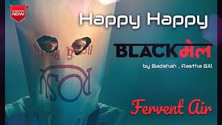 Happy Happy | Blackmail | Irfan Khan, Badshah , Aastha Gill ,Guru Randhawa