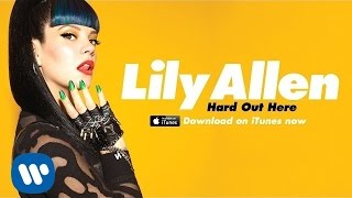 Bài hát Hard Out Here - Nghệ sĩ trình bày Lily Allen