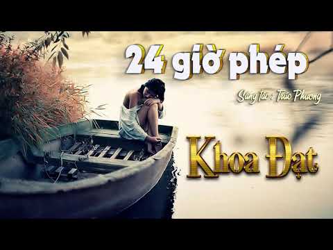 24 GIỜ PHÉP-KHOA ĐẠT