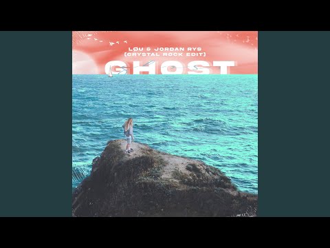 Ghost (Crystal Rock Edit)