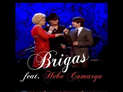 Brigas feat. Hebe Camargo com Chitãozinho e Xororó.