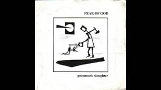 Fear Of God - Pneumatic Slaughter (Full Album) (Noisegrind/Grindcore)