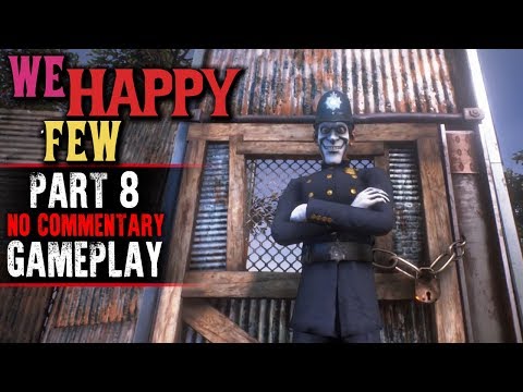We Happy Few Gameplay - Part 8 (No Commentary)