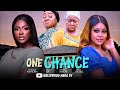 ONE CHANCE 2025 NIGERIAN FILM CHIOMA NWAOHA ELLA IDU EBELE OKARO CHIOMA NWOSU