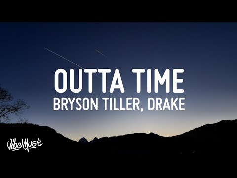Bryson Tiller - Outta Time (Lyrics) ft. Drake
