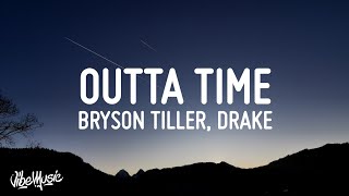 Bryson Tiller - Outta Time (Lyrics) ft. Drake