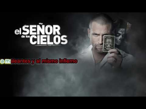 download lagu mp3 mp4 El Seor De Los Cielos Lyrics, download lagu El Seor De Los Cielos Lyrics gratis, unduh video klip El Seor De Los Cielos Lyrics