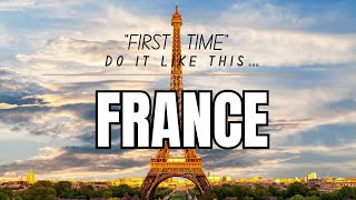 France in 5 Days! Must - Sees and Smart Travel Tips