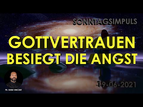 GOTTVERTRAUEN BESIEGT DIE ANGST | Pfr Shibu Vincent Pushpam | Sonntagsimpuls| German talk Episode 40