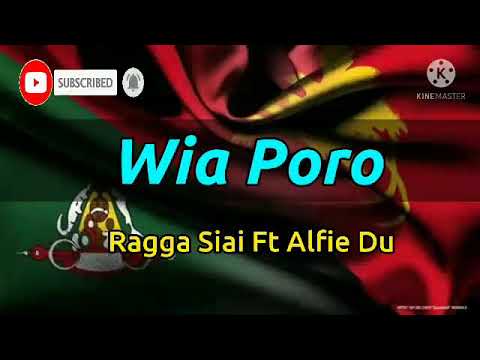 WIA PORO (2021) Ragga Siai Ft Alfie Du Png latest music