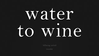 Water To Wine - Lyrics