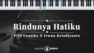 Download lagu Rindunya Hatiku - Fira Cantika X Irwan Krisdiyanto | KARAOKE PIANO mp3