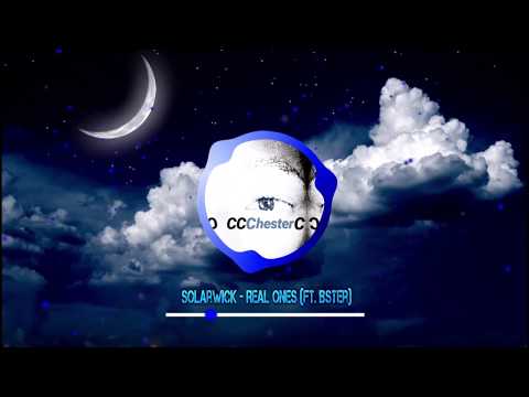 Solarwick - Real Ones (Ft. Bsterthegawd)