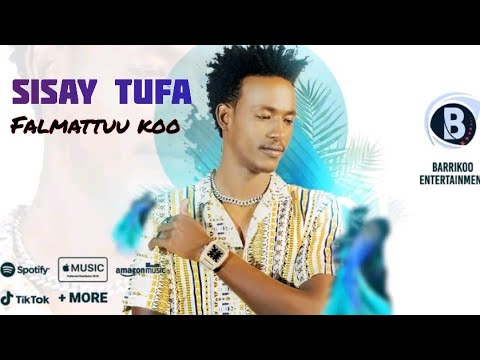 Sisay Tufaa FALMATTUU KOO new oromo music 2022