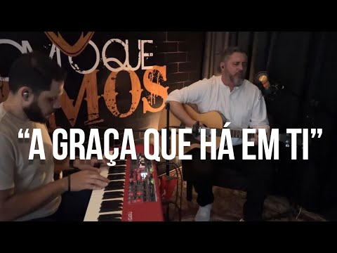 A Graça Que Há Em Ti - Adriano Rebelo