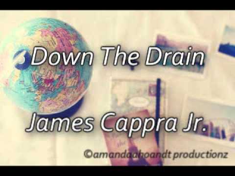 Down The Drain - James Cappra Jr