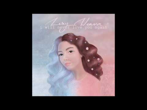 Lexy Weaver - I Will Never Love You Again
